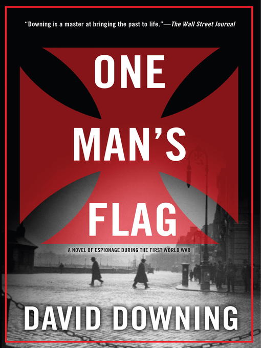 Title details for One Man's Flag by David Downing - Available